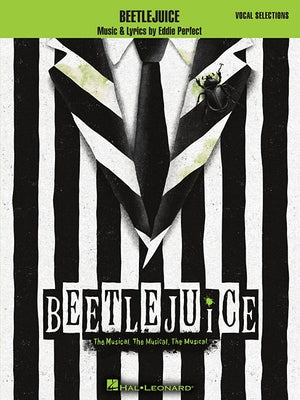 Beetlejuice: The Musical. the Musical. the Musical. Vocal Selections Paperback Hal Leonard Publishing Corporation
