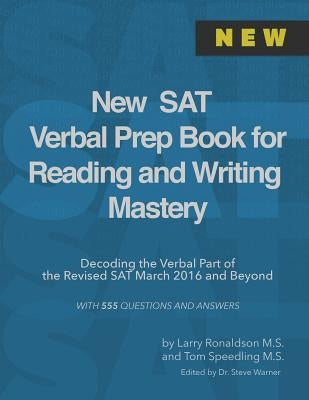New SAT Verbal Prep Book for Reading and Writing Mastery: Decoding the Verbal Part of the Revised SAT March 2016 and Beyond Paperback Createspace Independent Publishing Platform