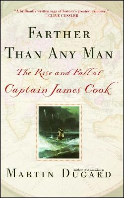 Farther Than Any Man: The Rise and Fall of Captain James Cook Washington Square Press