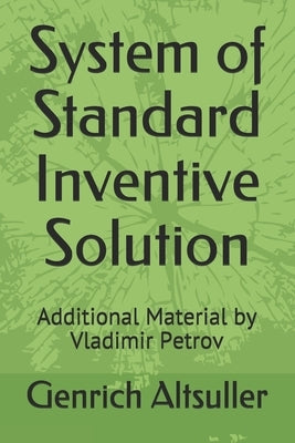System of Standard Inventive Solution: Additional Material by Vladimir Petrov Paperback Independently Published