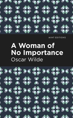 A Woman of No Importance Paperback Mint Editions