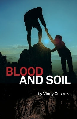 Blood and Soil by Cusenza, Vinny