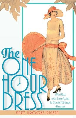 One Hour Dress-17 Easy-to-Sew Vintage Dress Designs From 1924 (Book 1) Paperback Echo Point Books & Media