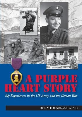 A Purple Heart Story Paperback Donald R Sonsalla