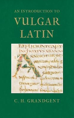 An Introduction to Vulgar Latin Paperback Tiger Xenophon