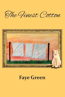 The Finest Cotton by Green, Faye