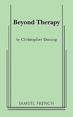 Beyond Therapy Paperback Samuel French, Inc.