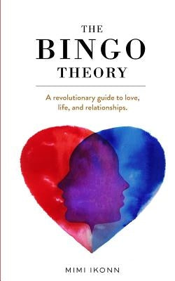 The Bingo Theory: A revolutionary guide to love, life, and relationships. Paperback Dreamers & Creators Ltd.