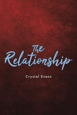 The Relationship Paperback Christian Faith Publishing, Inc