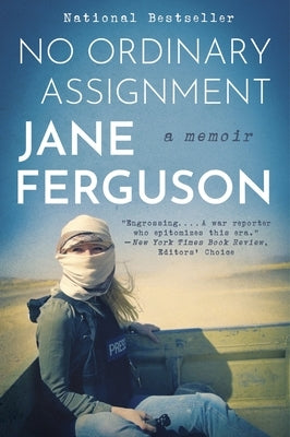 No Ordinary Assignment: A Memoir Paperback Mariner Books