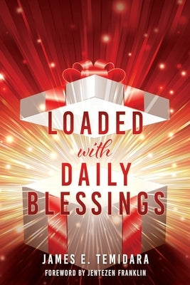 LOADED with DAILY BLESSINGS Xulon Press