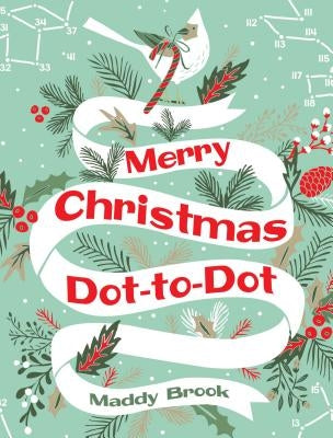 Merry Christmas Dot-To-Dot Coloring Book Dover Publications