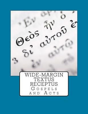 Wide-Margin Textus Receptus Bible Createspace Independent Publishing Platform