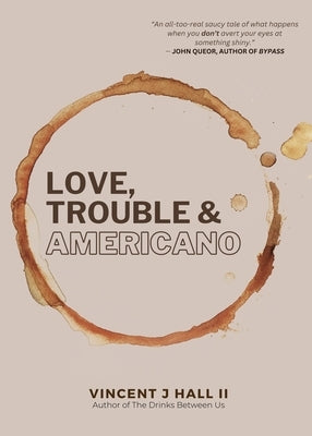 Love, Trouble & Americano Paperback Indie Earth Publishing