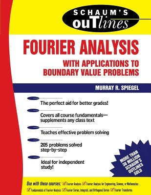 Schaum's Outline of Fourier Analysis with Applications to Boundary Value Problems Paperback McGraw-Hill Companies