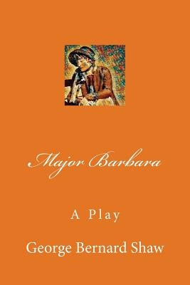 Major Barbara Paperback Createspace Independent Publishing Platform