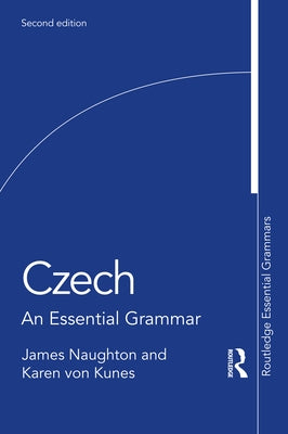 Czech: An Essential Grammar Paperback Routledge