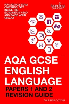 Aqa GCSE English Language Papers 1 and 2 Revision Guide: Get inside the examiner's head and raise your grade! Paperback Independently Published