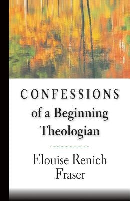 Confessions of a Beginning Theologian Paperback IVP Academic