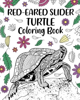 Red-Eared Slider Turtle Coloring Book: Adult Crafts & Hobbies Coloring Books, Floral Mandala Coloring Pages Paperback Blurb