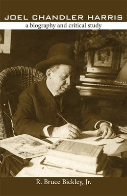 Joel Chandler Harris: A Biography and Critical Study Paperback University of Georgia Press