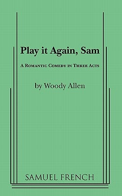 Play It Again, Sam Paperback Samuel French, Inc.