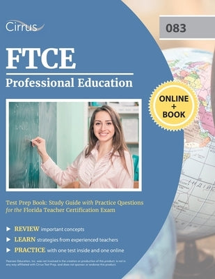 FTCE Professional Education Test Prep Book: Study Guide with Practice Questions for the Florida Teacher Certification Exam Paperback Cirrus Test Prep