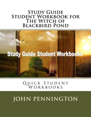 Study Guide Student Workbook for The Witch of Blackbird Pond: Quick Student Workbooks Paperback Createspace Independent Publishing Platform