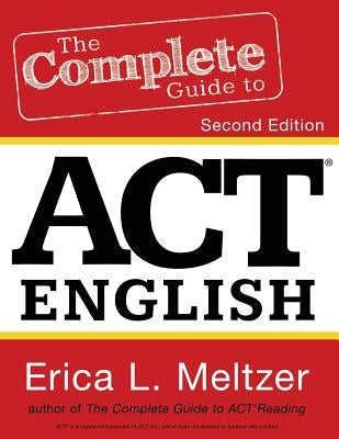 The Complete Guide to ACT English, 2nd Edition Paperback Createspace Independent Publishing Platform