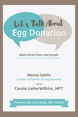 Let's Talk About Egg Donation: Real Stories from Real People Paperback Archway Publishing