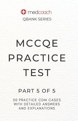 MCCQE Practice Test: Part 5 of 5 Paperback Independently Published
