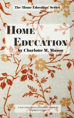 Home Education by Mason, Charlotte M.