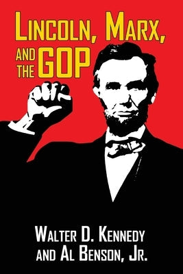 Lincoln, Marx, and the GOP Paperback Shotwell Publishing LLC