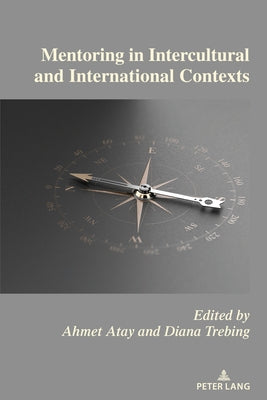Mentoring in Intercultural and International Contexts Paperback Peter Lang Inc., International Academic Publi