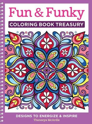 Fun & Funky Coloring Book Treasury: Designs to Energize and Inspire Paperback Design Originals