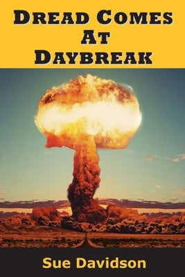 Dread Comes at Daybreak by Davidson, Sue