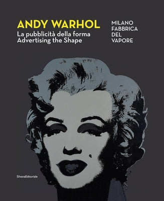 Andy Warhol: Advertising the Shape Paperback Silvana Editoriale