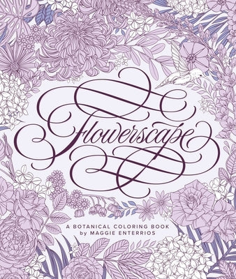 Flowerscape: A Botanical Coloring Book Paperback Page Street Publishing
