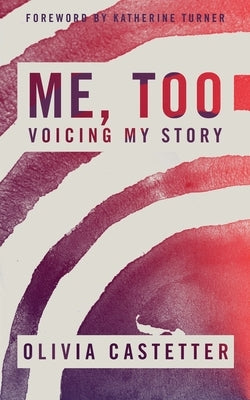 Me, Too: Voicing My Story Paperback Josha Publishing