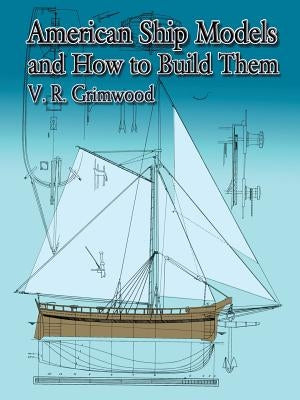 American Ship Models and How to Build Them Paperback Dover Publications