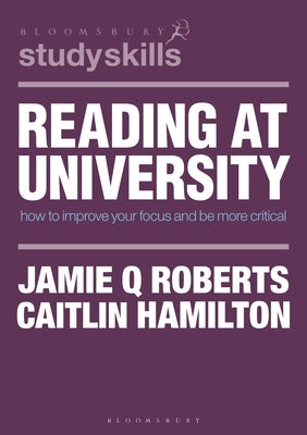 Reading at University: How to Improve Your Focus and Be More Critical Paperback Red Globe Press