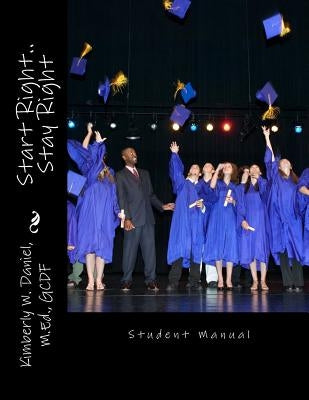 Start Right...Stay Right Student Paperback Butterfly Bookworks