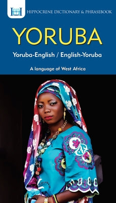 Yoruba-English/ English-Yoruba Dictionary & Phrasebook Paperback Hippocrene Books