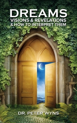 Dreams, Visions & Revelations & How to Interpret Them Paperback Christians for Messiah Ministries