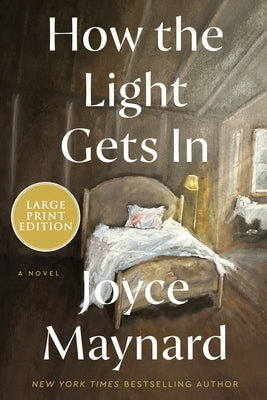 How the Light Gets in by Maynard, Joyce