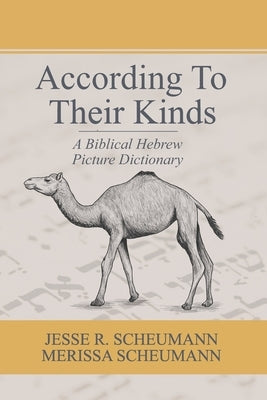 According to their Kinds: A Biblical Hebrew Picture Dictionary Paperback Glossahouse