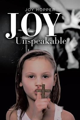 Joy Unspeakable Paperback Page Publishing