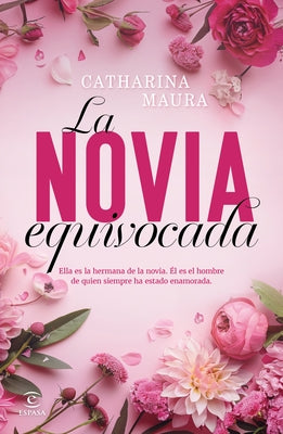 La Novia Equivocada / The Wrong Bride by Maura, Catharina