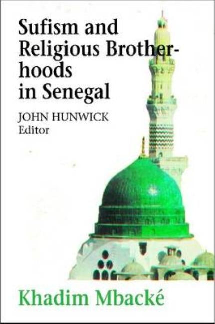 Sufism and Religious Brotherhoods in Senegal Paperback Markus Wiener Publishers