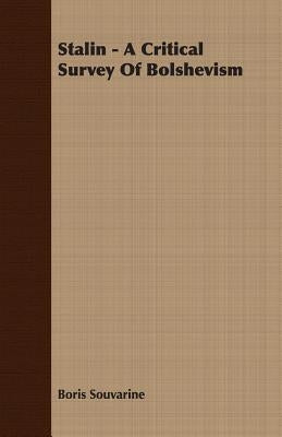 Stalin - A Critical Survey Of Bolshevism Paperback Detzer Press